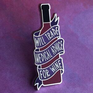WILL TRADE MEDICAL ADVICE FOR WINE by Rad Girl Creations NEW